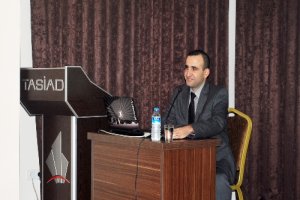 TASİAD, üyelerini yatırım teşvikleri konusunda bilgilendirdi