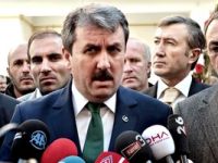 BBP Genel Başkanı Mustafa Destici: Yorumlar PKK'dan daha tehlikeli